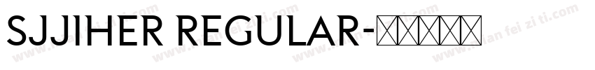 SJjiher Regular字体转换